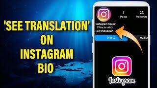 How To Add 'See Translation' On Instagram Bio 2022 | Add Or Remove Translate Option In Insta Bio