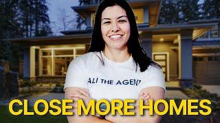 How to Close More Homes & Increase Your Transactions as a Real Estate Agent