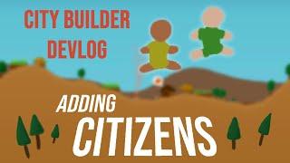 Adding Citizens to my 2D Infinite City Builder