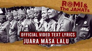 ROMI & The JAHATs - Juara Masa Lalu (OFFICIAL VIDEO LIRIK)