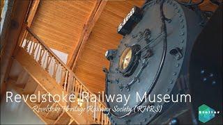 Exploring Revelstoke Railway Museum - Beautiful British Columbia, Canada ( 4K Video )