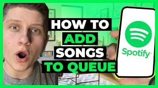 How To Add Songs to Queue on Spotify