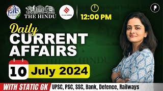 10 July Current Affairs 2024 | Daily Current Affairs | Current Affairs Today