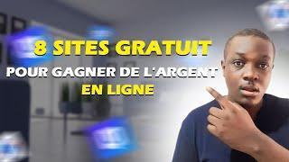 8 SITES GRATUITS POUR GAGNER DE L'ARGENT EN LIGNE !