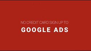 How to sign up for Google Ads without entering credit card details