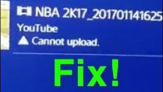 PS4 ‘Cannot Upload’ To YouTube HOW TO FIX!