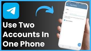 How to Use Two Telegram Accounts in One Phone !!!