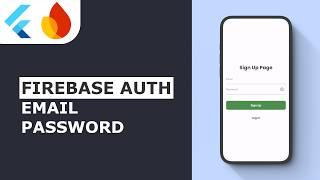 Firebase Authentication - Email/Password - Log In & Registration | Flutter