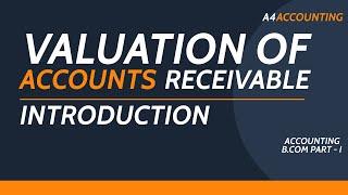 Valuation of Accounts Receivable - Introduction (B.Com | BBA | MBA) in Urdu/Hindi