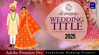 Wedding Title for Premiere Pro | Wedding Projects 2025 | MantraAdcom | @MantraWeddingProjects