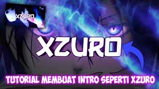 TUTORIAL MEMBUAT INTRO SEPERTI XZURO