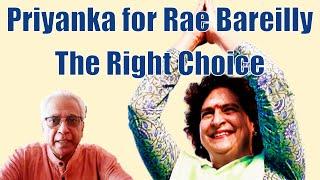 EP. #111. Priyanka for Raebareli: Right Choice. Randeep Wadehra. The Voice of Sanity