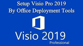 Download and Install Visio Pro 2019 By Office Deployment Tools | Setup Visio Professional 2019