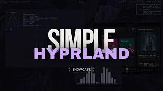 Simple Hyprland  : The Ultimate Minimal Linux Desktop Experience