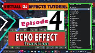 Virtual Dj 2024 Transition with Echo Effects /Tutorial Episode 4