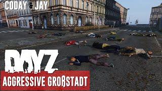 Aggressive Großstadt - DayZ Standalone  | Coday & Jay | Quotenrusse