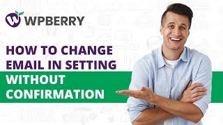 How to change email in setting without confirmation