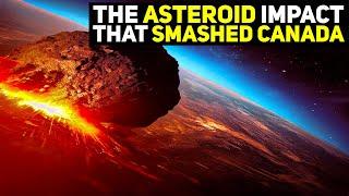 The Massive Asteroid That Smashed Into Canada