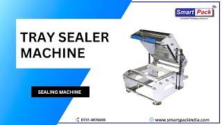 Smart Pack Tray Sealer Contact- 9109108483