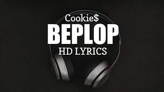 Beplop - Cookie$ [HD LYRICS]