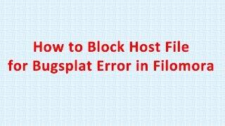 Host File Block | Bugsplat Error Fix | Fimlora