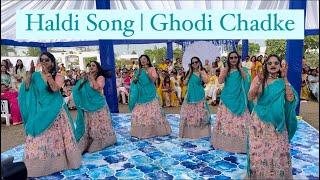 Haldi Dance Performance by Ladies 2024 | Ghodi Chadke | 14 Phere | Rohan Sharma Wedding Choreography