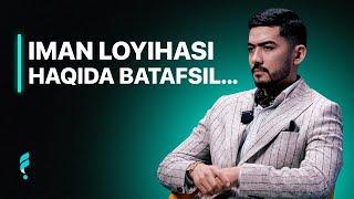 Iman loyihasi qanday loyiha? | qanday ishlaydi? | kamida qancha pul kerak? va boshqa savolga javob!