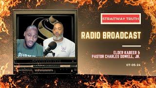 Straitway Truth Radio Broadcast 2024-07-05