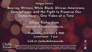 Bearing Witness While Black: African Americans, Smartphones, and the Fight to Preserve Our Democracy