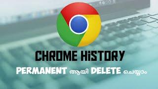 How To Delete Google Chrome History Permanently|Malayalam Tutorial| Episode-8|