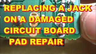 Replacing a jack on a circuit board when the copper pads are missing Repair Fix