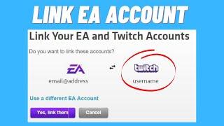 How To Link Your EA Account To Twitch (Quick & Easy)