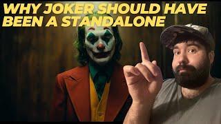 WHY JOKER (2019) SHOULD HAVE BEEN A STANDALONE