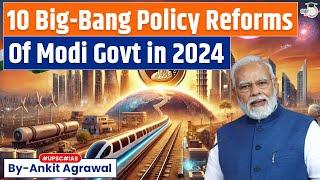 10 Big-Bang Policy moves Modi government made in 2024 | By Ankit Agrawal