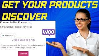 Connect to WooCommerce with Google Listings & Ads on Wordpress #GoogleListings&Ads