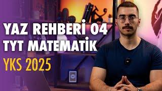 YAZ REHBERİ 04: TYT MATEMATİK | #yks #yks2025