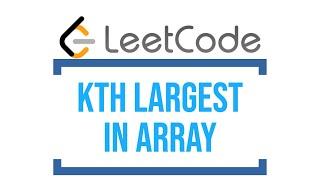 Kth Largest Element in an Array - Leetcode