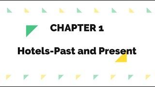 CHAPTER 1 HOTELS-PAST AND PRESENT | FRONT OFFICE OPERATIONS AND MANAGEMENT