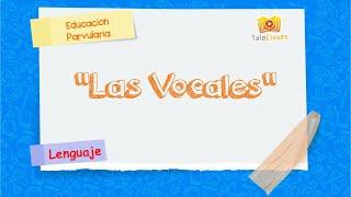 PRE-KINDER/LENGUAJE - Las Vocales