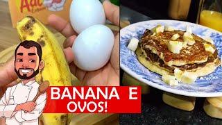 Banana e ovo: receita deliciosa e fácil!!