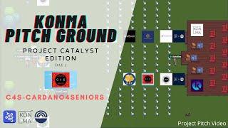 C4S-Cardano4Seniors - Day 3 - Konma Pitch Ground - Project Catalyst Edition