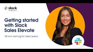 Slack Sales Elevate: How to get started