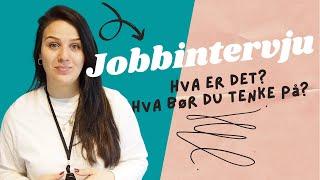 Jobbintervju - hva er det og hva bør du tenke på?