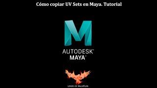 Cómo copiar UV Sets en Maya. UV Sets in Maya. Tutorial