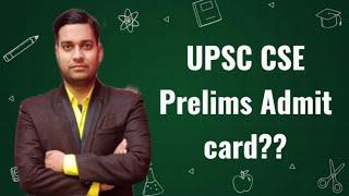 upsc cse prelims admit card date | civil services prelims admit card kab tak | ias prelims admitcard