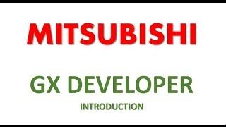 MITSUBISHI GX DEVELOPER INTRODUCTION