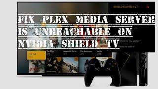 Shield TV | Fix Plex Media Server Is Unreachable