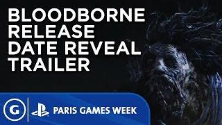 Bloodborne Release Date Reveal Trailer