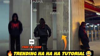 Ha Ha Ha - Trending Instagram reel Tutorial  free Vn code