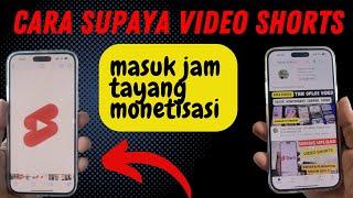 Cara Agar Video Short Masuk Jam Tayang Monetisasi 100% Berhasil